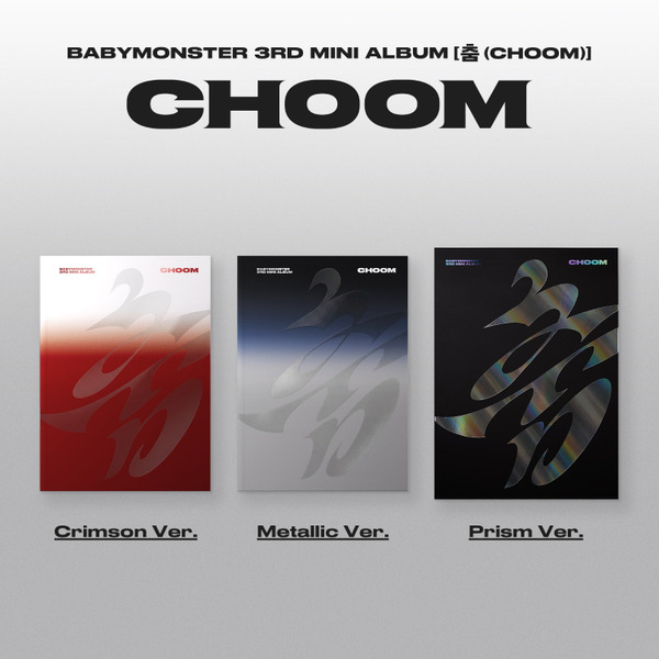 預購 ｜BABYMONSTER 3rd MINI ALBUM [CHOOM] (Crimson Ver./ Metallic Ver./ Prism Ver.)